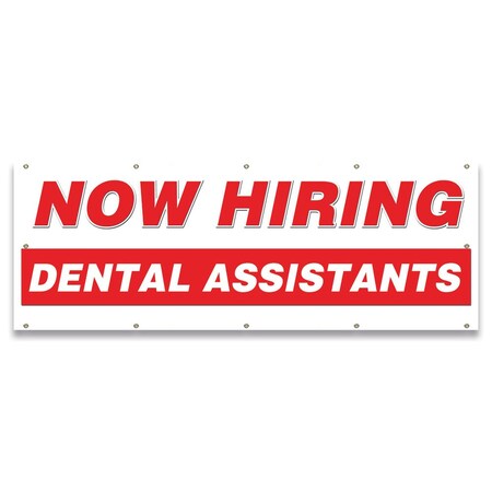 Signmission Now Hiring Dental Assistants Banner Apply Inside Accepting Application Single Sided B-120-30231